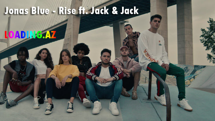Jonas Blue - Rise ft. Jack & Jack