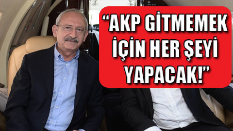 Kılıçdaroğlu: AKP kaybedeceğini gördü