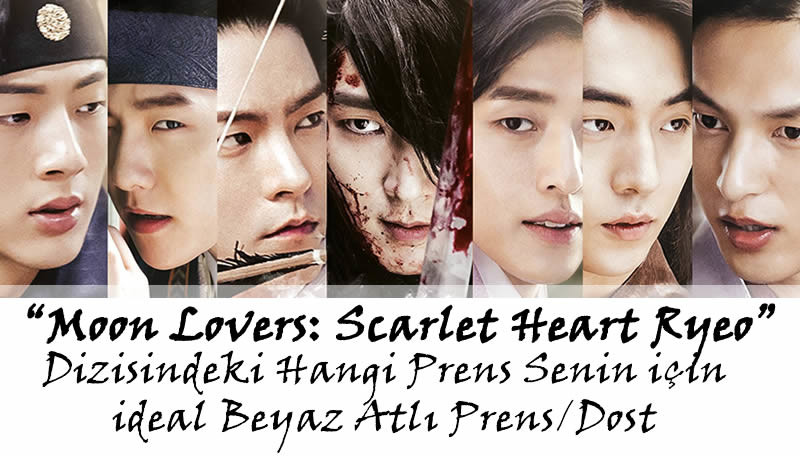 "Moon Lovers: Scarlet Heart Ryeo" Dizisindeki Hangi Prens Senin İçin İdeal "Beyaz Atlı Prens"/"Dost"?