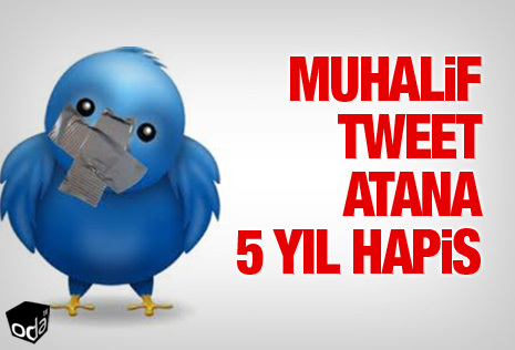 Muhalif tweet atana 5 yl hapis