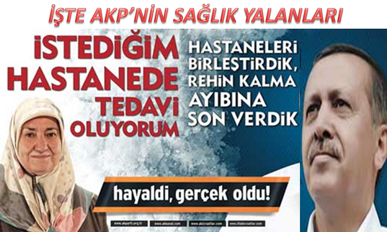 Sağlıkta AKP'nin yalan rüzgarı