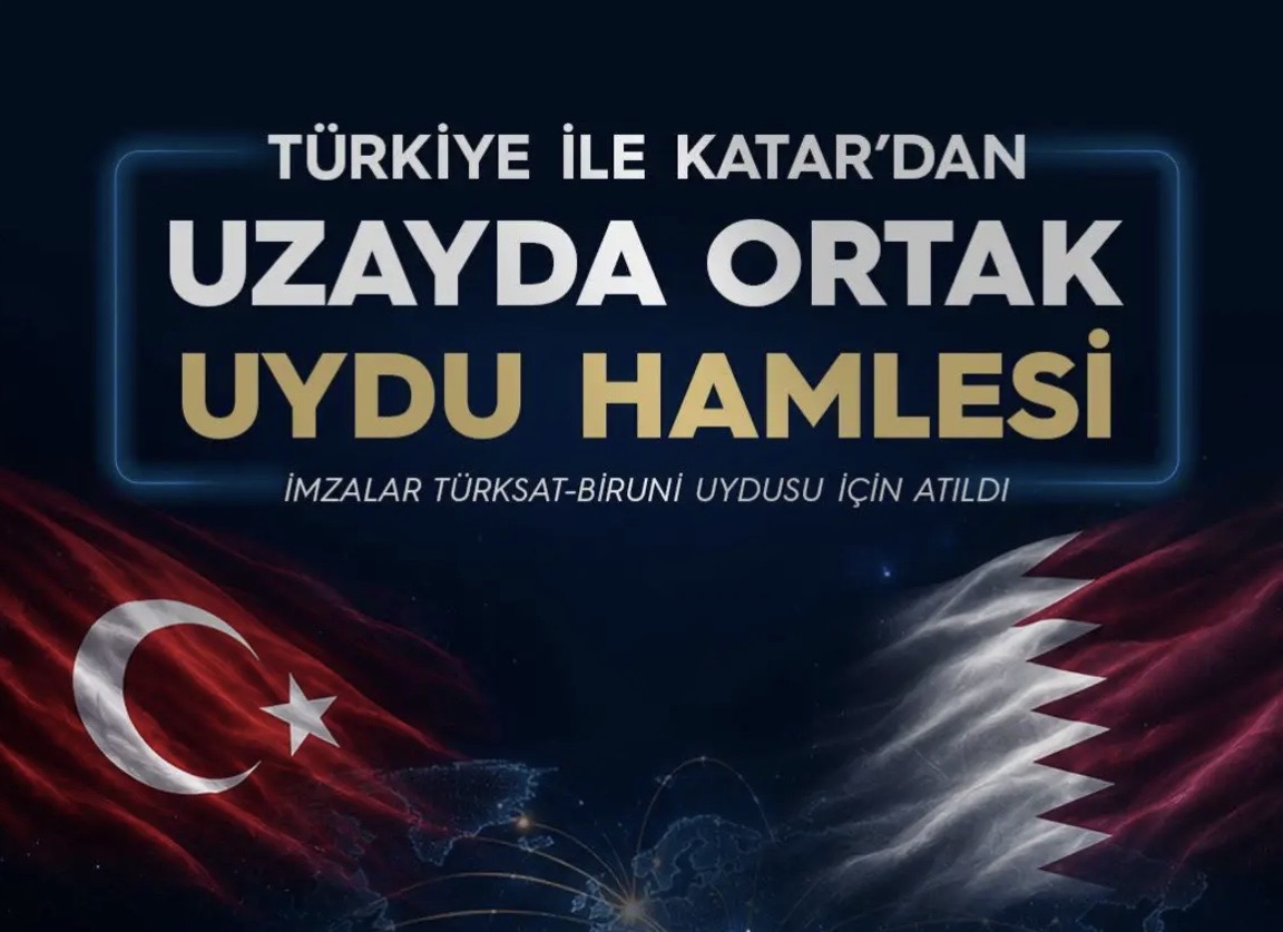 Türkiye ile Katar'dan  Uzayda Ortak Uydu Hamlesi!