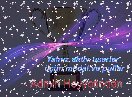 Baş Admin və admin heyətindən sizlər üçün aktiv olduğunuza görə - Take.Az