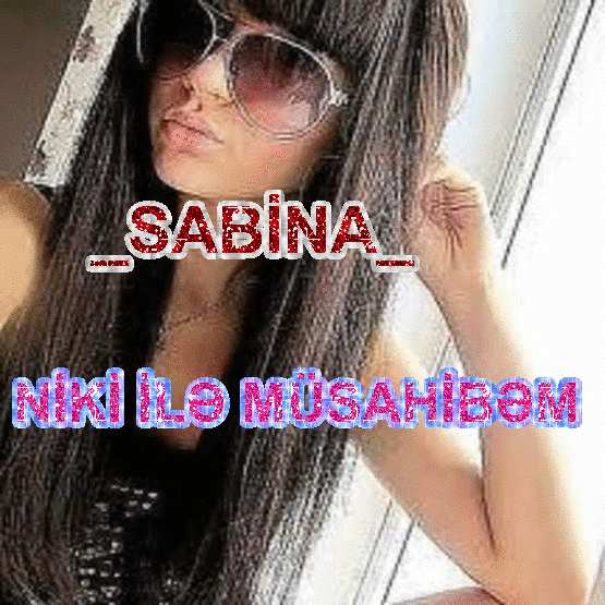 _Sabina _ niki ilə müsahibəm