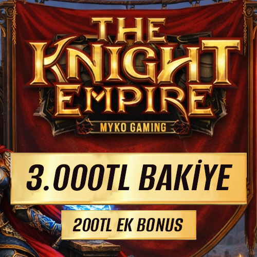 TheKnightEmpire 2.000 TL Bakiye + 1.000 TL Bonus + (200 TL Ek Bonus) 