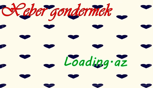 Xəbər göndərmək qaydası - LoaDinG.Az