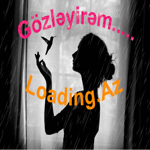 Gözləyirəm.....