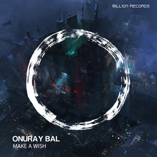 Onuray Bal - Make A Wish (Extended Mix) [2020]
