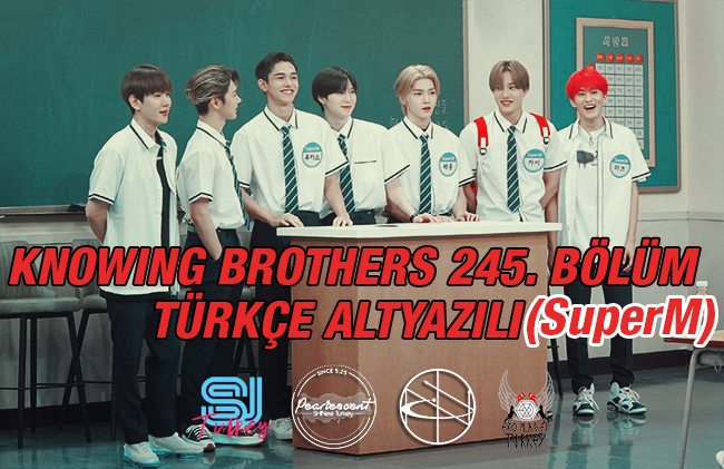 Knowing Brothers 245. Bölüm (SuperM) [Türkçe Altyazılı] Su3SD7