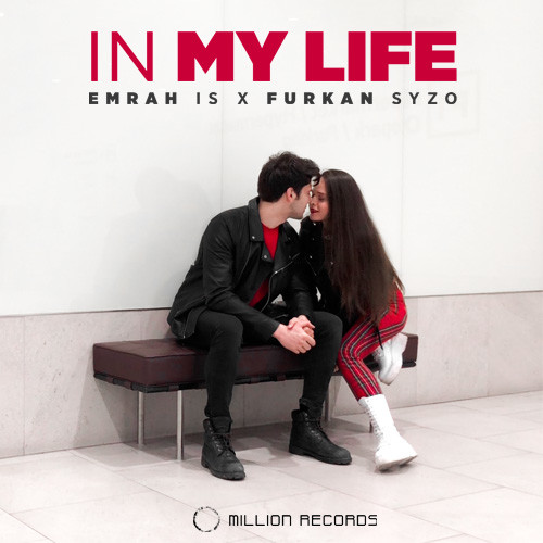 Emrah Is & Furkan Syzo - In My Life [2020]