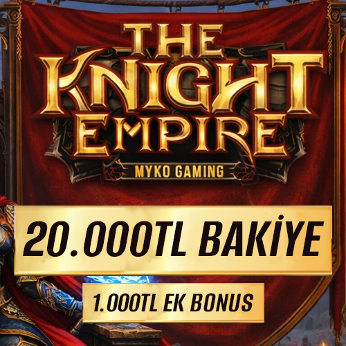 TheKnightEmpire 10.000 TL Bakiye + 10.000 TL Bonus + (1.000 TL Ek Bonus) 