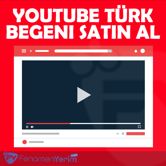 Youtube Türk Beğeni Satın Al