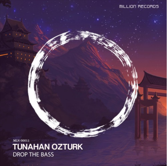 Tunahan Ozturk - Drop The Bass [2020]