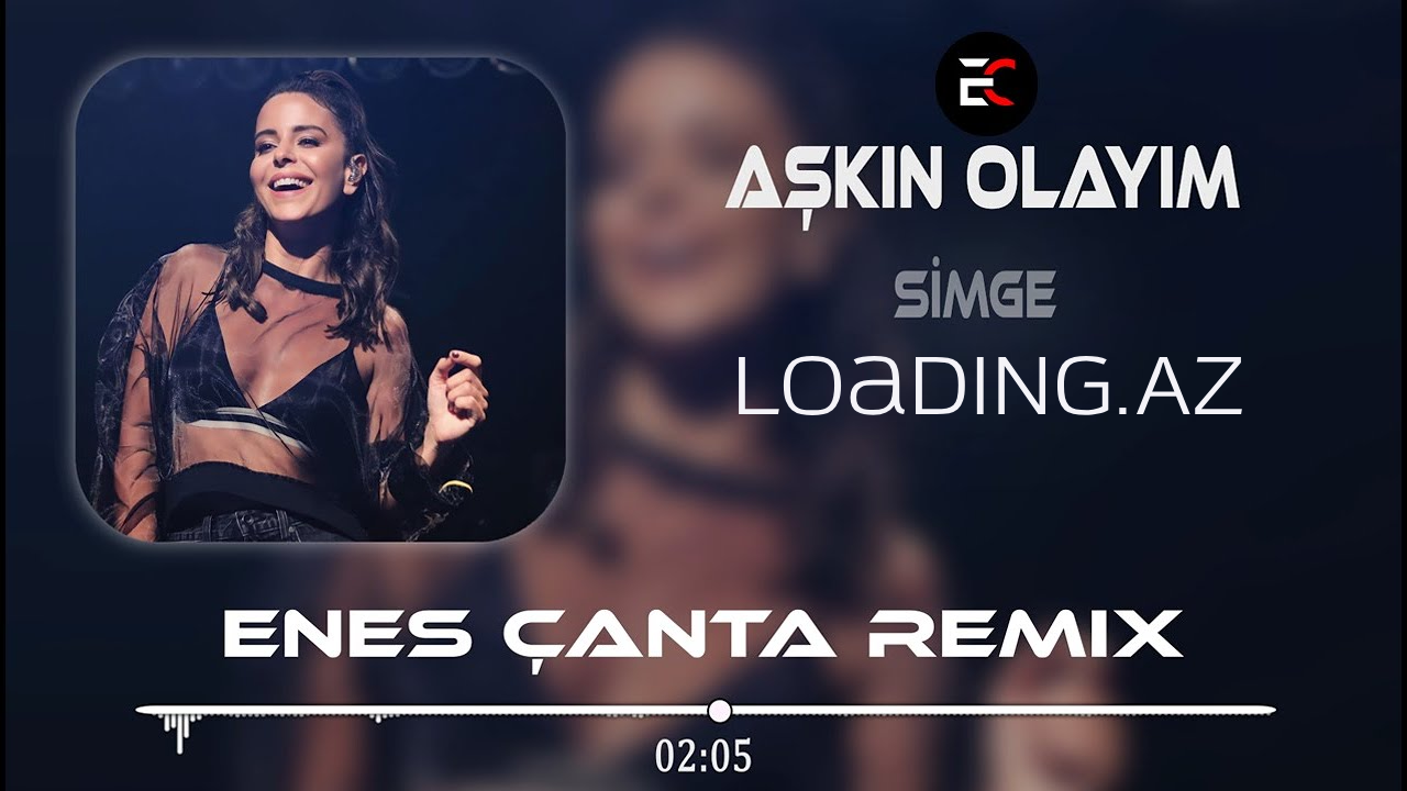 Simge - Aşkın Olayım (Enes Çanta Remix)