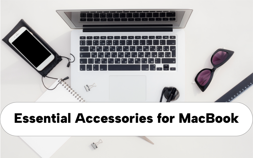 #7 Best Essential Accessories for MacBook