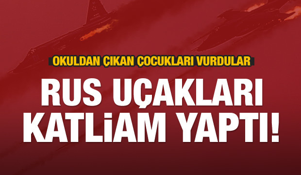 Rus Uçakları Katliam Yaptı
