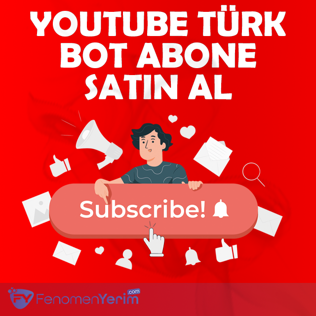 Youtube türk bot abone satın al