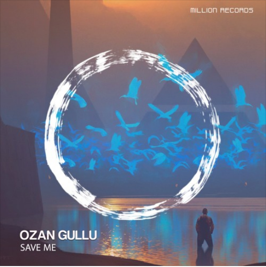 Ozan Gullu - Save Me (Extended Mix) [2020]