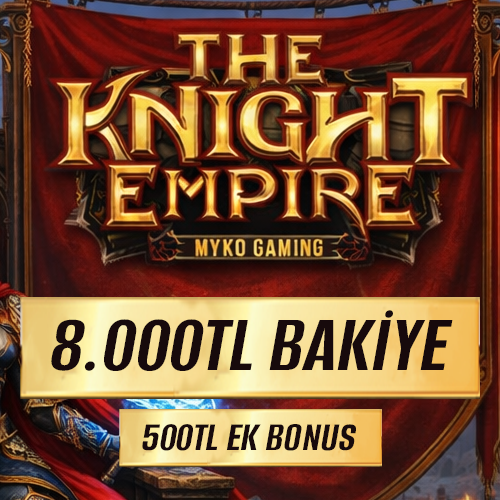 TheKnightEmpire 5.000 TL Bakiye + 3.000 TL Bonus + (500 TL Ek Bonus) 