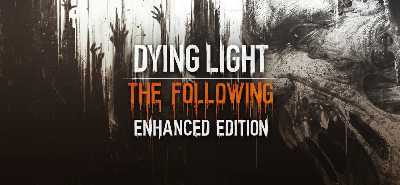 Dying Light: The Following - Enhanced Edition | Full