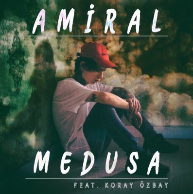 Medusa by Amiral (Ft. Koray Özbay)