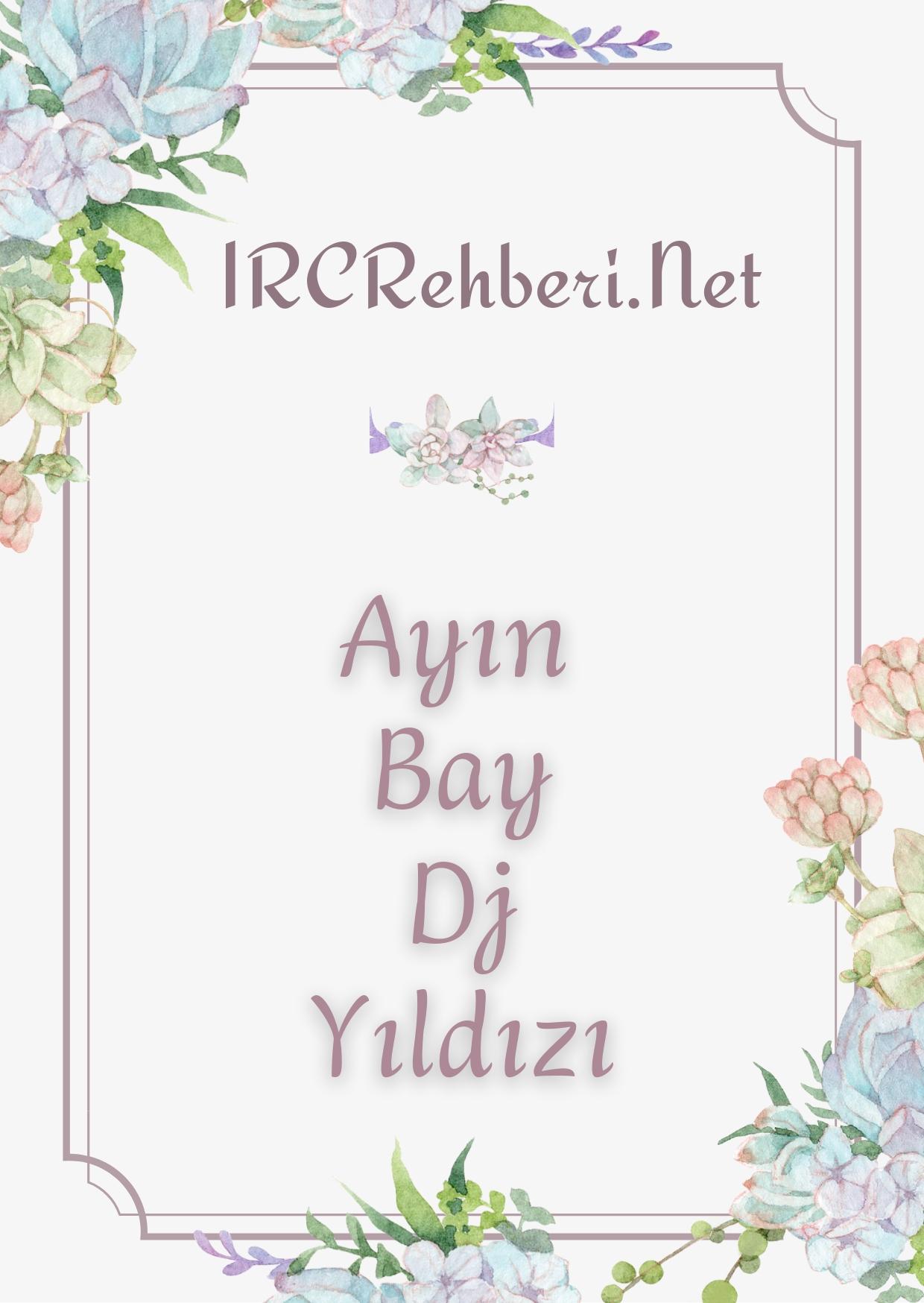 IR Ayn Bay Dj Yldz -Ocak-2022