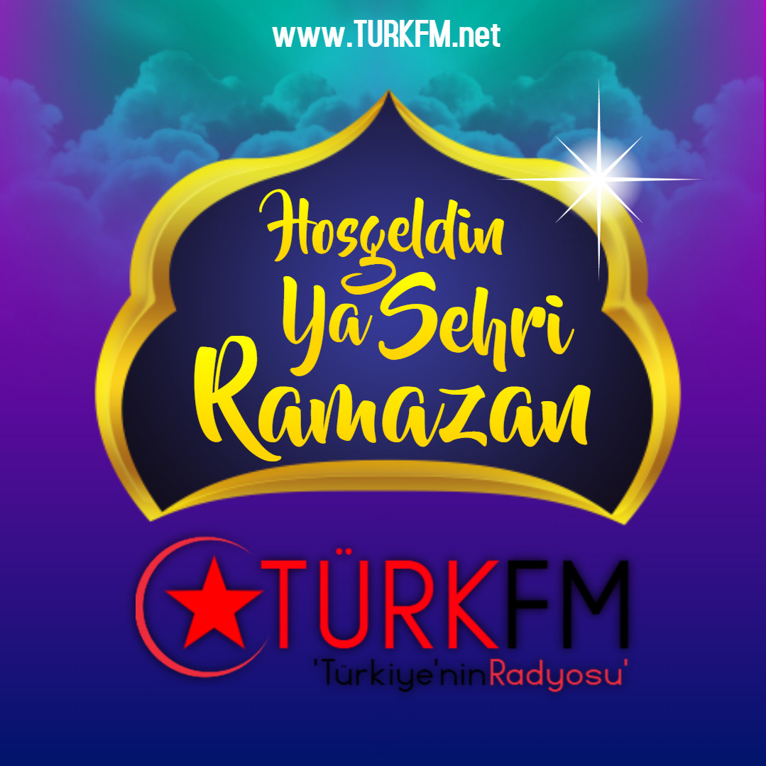 Trk FM | Hogeldin Ya ehri Ramazan