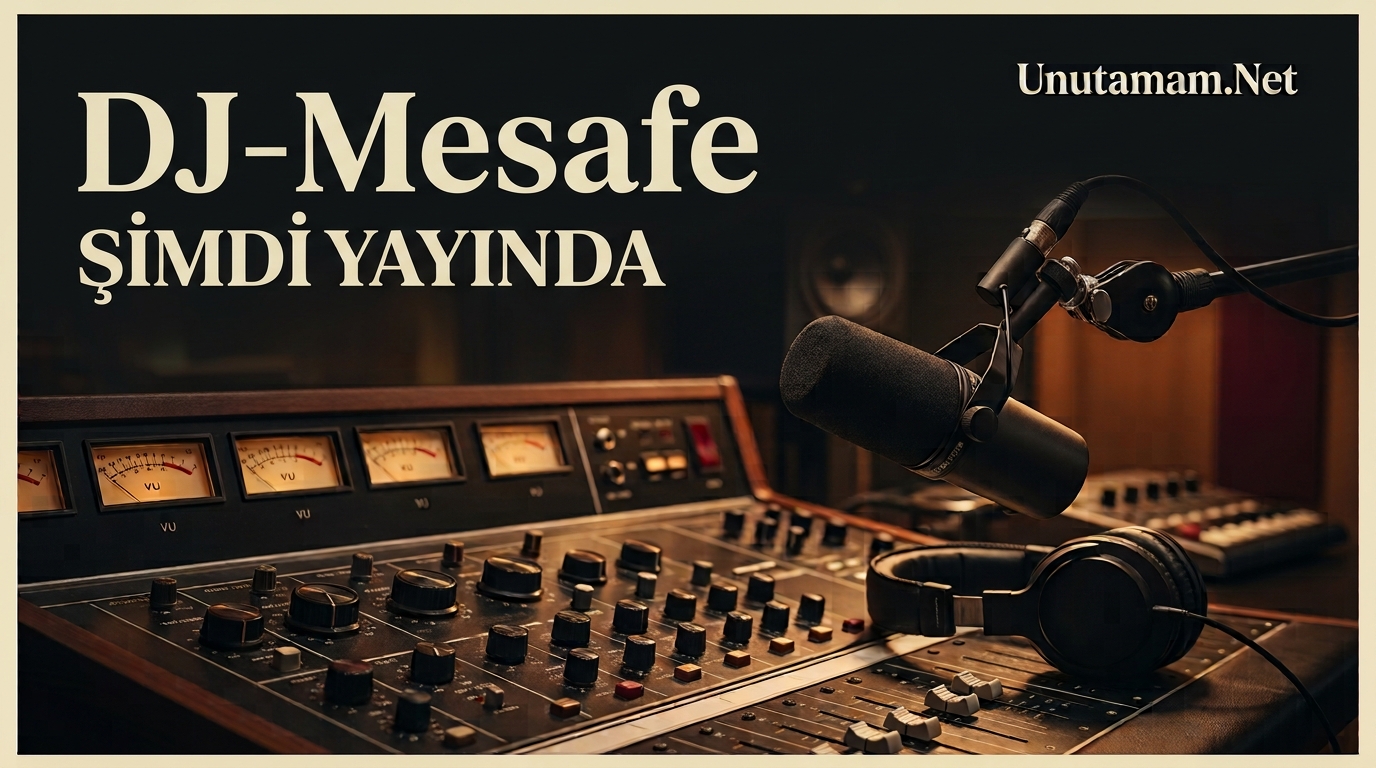 Unutamam.Net'de DJ-Mesafe Yay�nda